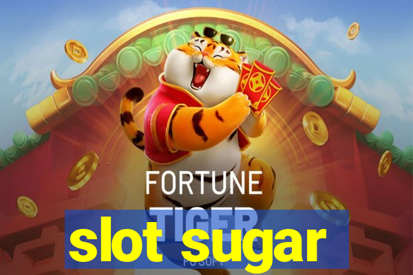 slot sugar