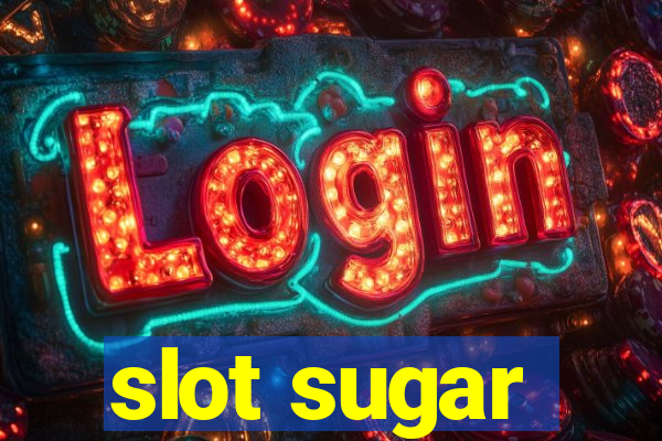 slot sugar