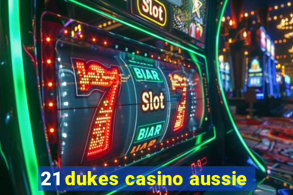 21 dukes casino aussie