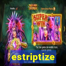 estriptize