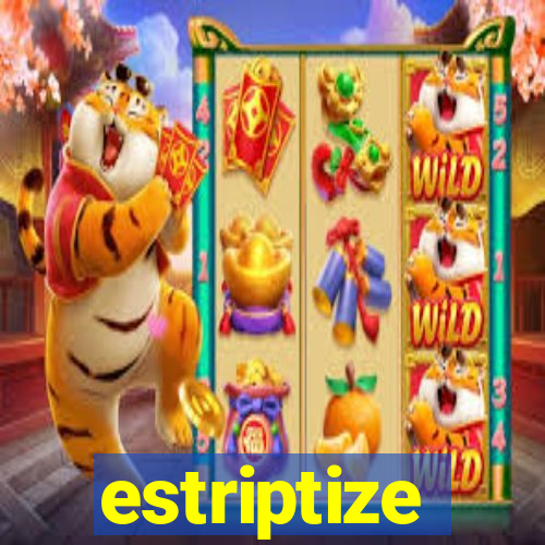 estriptize