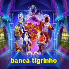 banca tigrinho