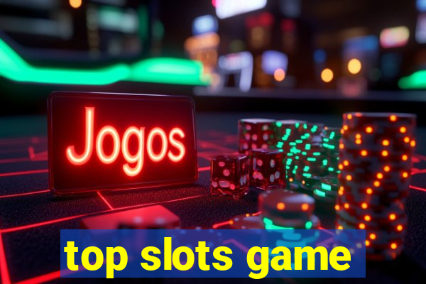 top slots game