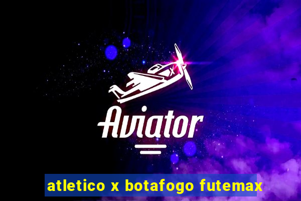 atletico x botafogo futemax