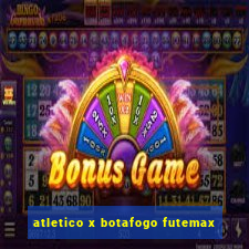 atletico x botafogo futemax