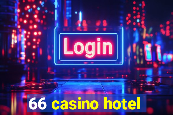 66 casino hotel