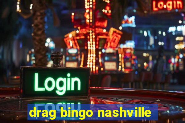 drag bingo nashville