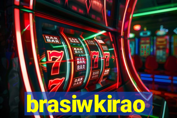 brasiwkirao