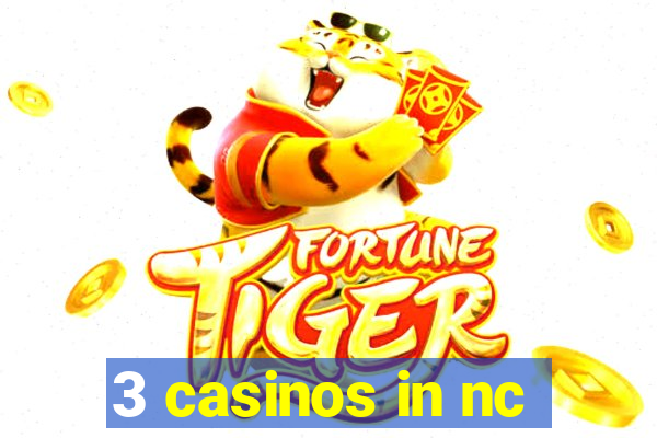 3 casinos in nc