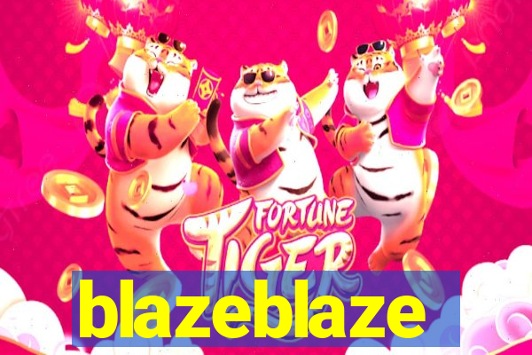 blazeblaze