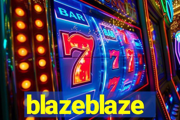 blazeblaze