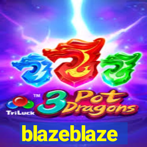 blazeblaze