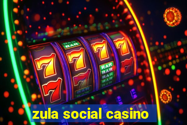 zula social casino