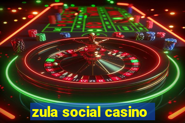 zula social casino