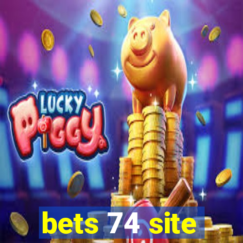 bets 74 site