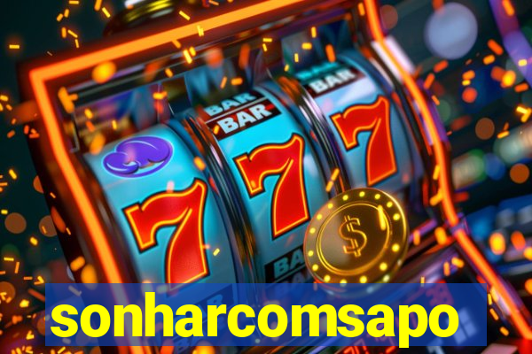 sonharcomsapo