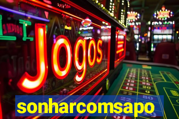 sonharcomsapo