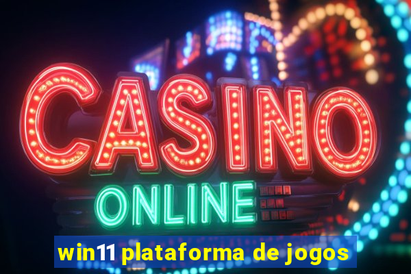 win11 plataforma de jogos