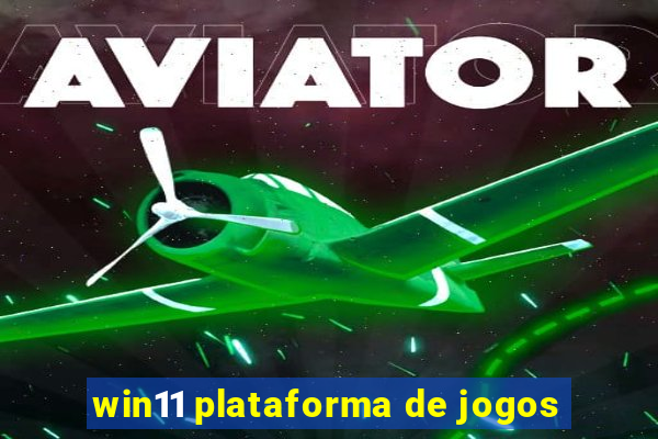 win11 plataforma de jogos