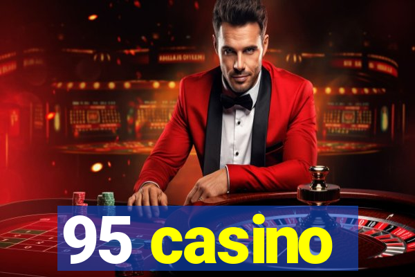 95 casino