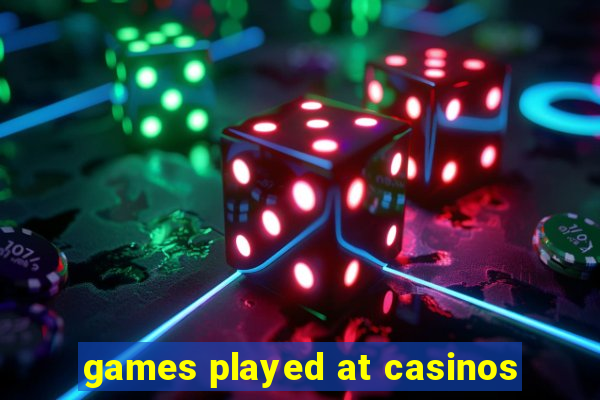 games played at casinos