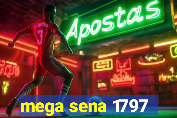 mega sena 1797