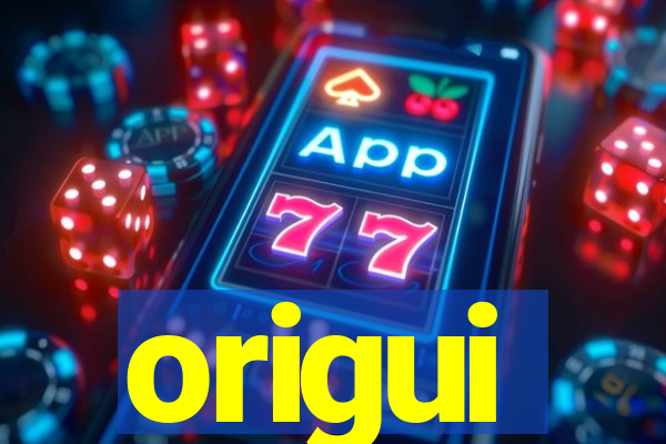 origui