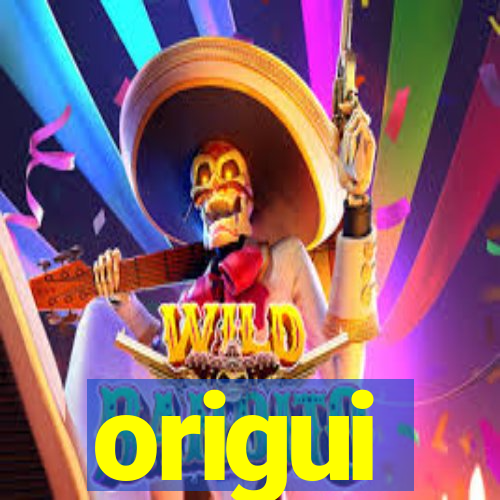 origui