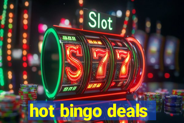 hot bingo deals