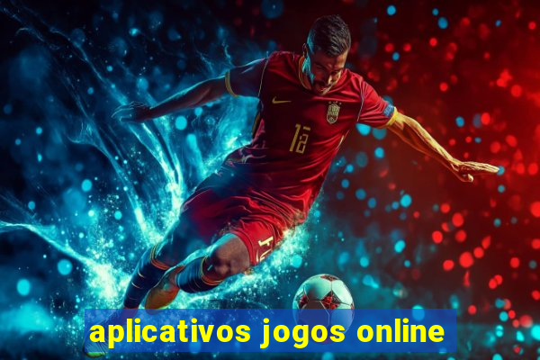 aplicativos jogos online