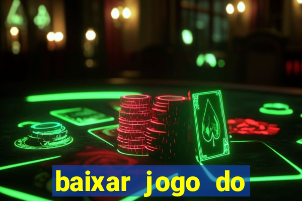 baixar jogo do tigrinho bet