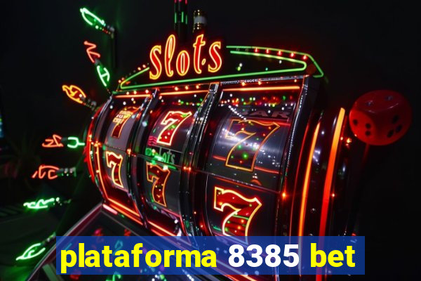 plataforma 8385 bet