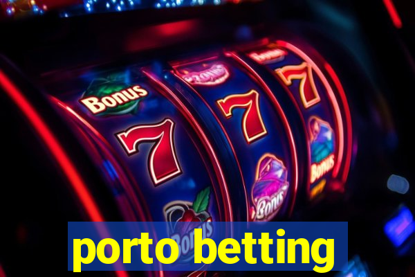 porto betting