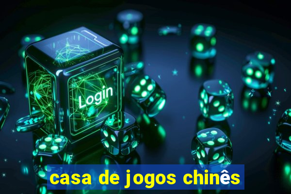 casa de jogos chinês