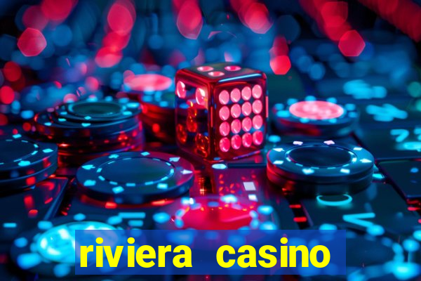 riviera casino hotel las vegas