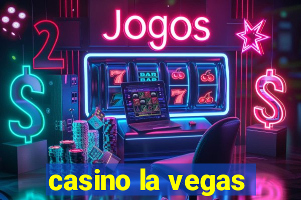 casino la vegas