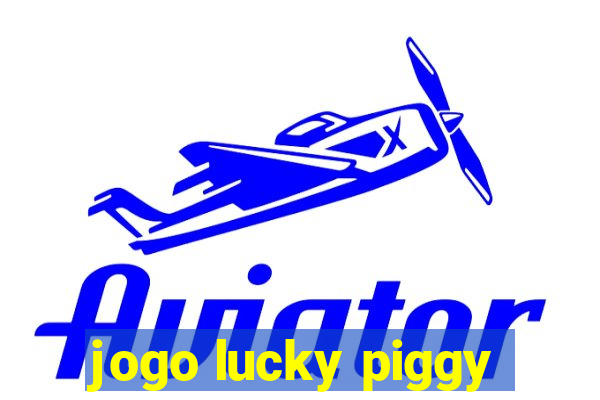 jogo lucky piggy