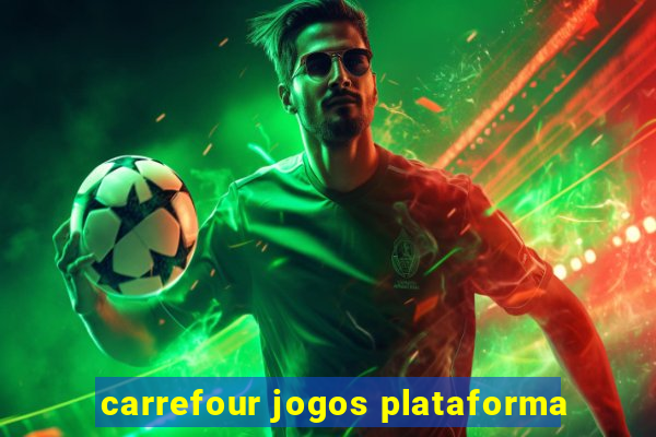 carrefour jogos plataforma