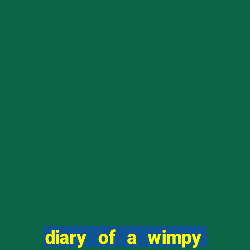 diary of a wimpy kid 19