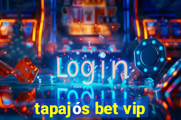 tapajós bet vip