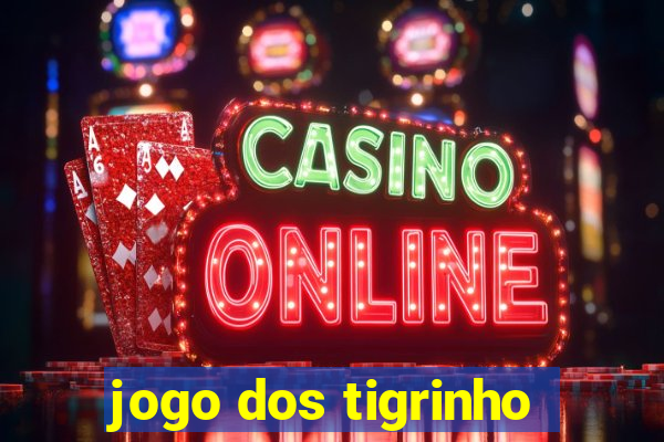 jogo dos tigrinho