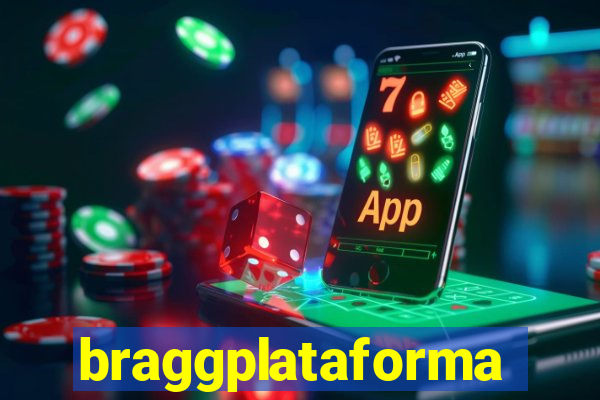 braggplataforma