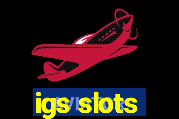 igs slots