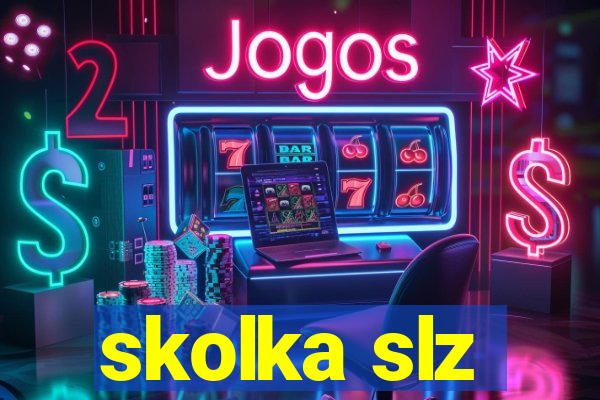 skolka slz