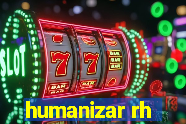 humanizar rh