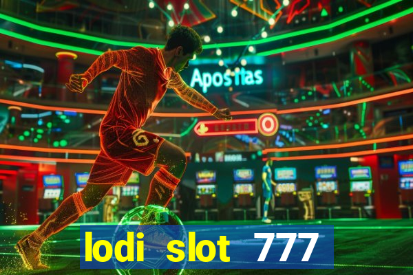 lodi slot 777 casino online