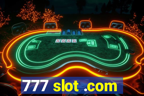 777 slot .com