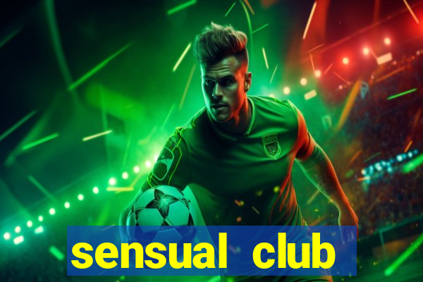 sensual club esporte interativo