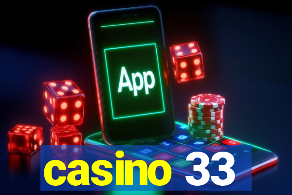 casino 33