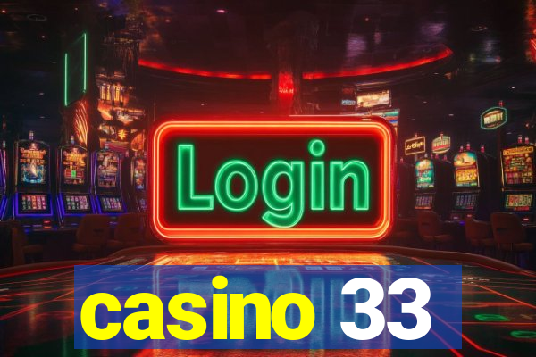 casino 33